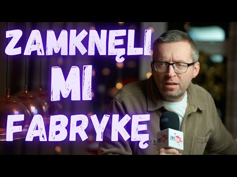 ZMYWAK: ZAMKNĘLI MI FABRYKĘ W UK...