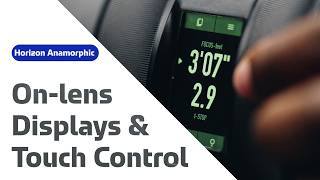 On-Lens Displays & Touch Control | Horizon Anamorphic