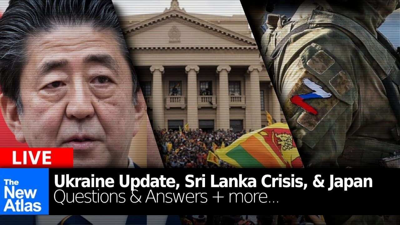 New Atlas LIVE : Sri Lanka, Japan, & Ukraine