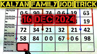 KALYAN ANALYSIS 16 DEC 2024 | KALYAN LINE TRICK GAME | KALYAN FAMILY JODI TRICK