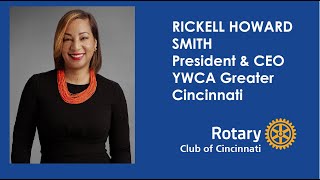 May 15, 2025, Rotary Meeting, Rickell Howard Smith, President/CEO, YWCA Greater Cincinnati