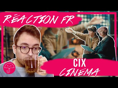 Vidéo "Cinema" de CIX / KPOP RÉACTION FR