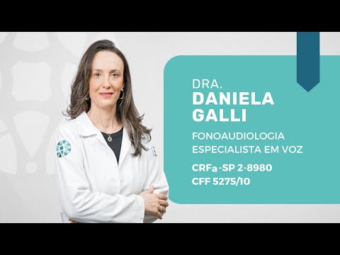 Dra. Daniela Galli: fonoaudióloga e especialista em Voz