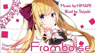 Theme of Rion Takamiya 『Framboise』鷹宮リオンのテーマ　”フランボワーズ”