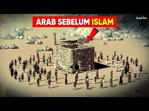 KACAU PARAH | Inilah Kondisi Arab Sebelum Datangnya Islam