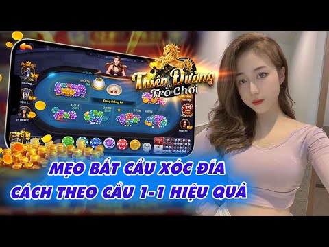 Xóc Đĩa Online | Mẹo bắt cầu 1-1 xóc đĩa online iwin kwin hiệu quả thắng cao | link tải xóc đĩa