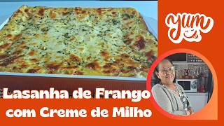 LASANHA DE FRANGO COM CREME DE MILHO: SUPER CREMOSO, FÁCIL DE FAZER E IRRESISTÍVEL!