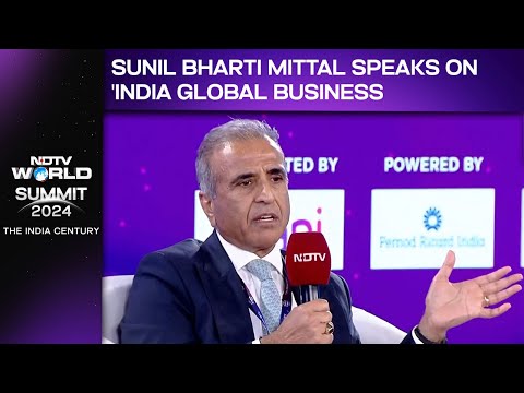 Sunil Bharti Mittal Speaks On 'India Global Business' At NDTV World Summit