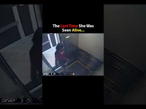 The Last Time She Was Seen Alive…