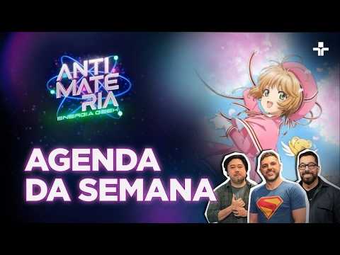 AGENDA DA SEMANA | ANTIMATÉRIA - ENERGIA GEEK | 28/03/2026