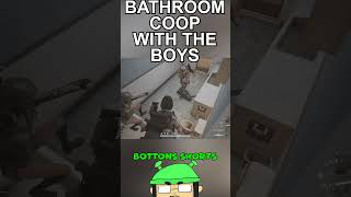 BATHROOM COOP WITH THE BOYS
