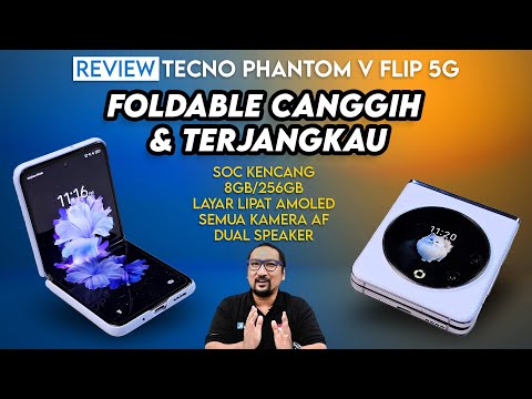 HP Lipat Canggih, Paling Terjangkau – Review TECNO PHANTOM V Flip