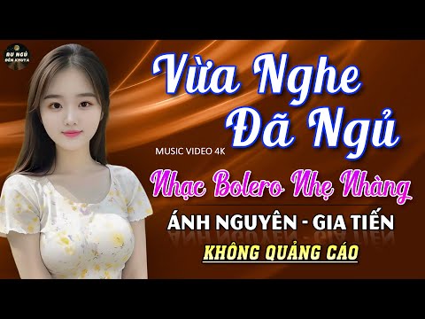 Nghe 15 phút ngủ liền 😴 NHẠC BOLERO DỄ NGHE, DỄ NGỦ - LK Nhạc Vàng Chọn Lọc Bài Hay KHÔNG QUẢNG CÁO