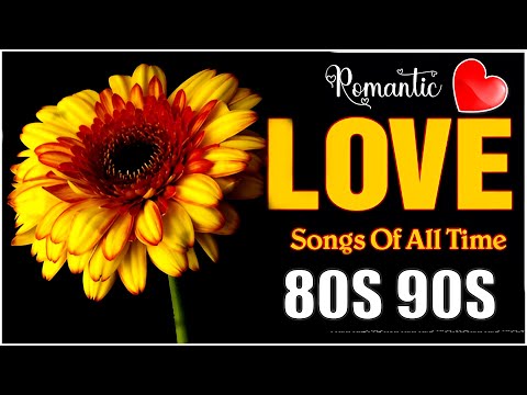 Best Romantic Love Songs Playlist - All Time Greatest Romantic Hits | Love Songs Collection