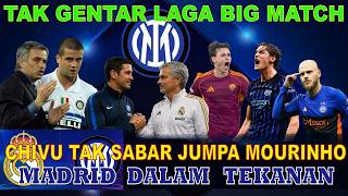 INTER MILAN SIAP LAGA BIG MATCH - CHIVU NANTIKAN VS REAL MADRID - NERAZZURI BIDIK PISILLI