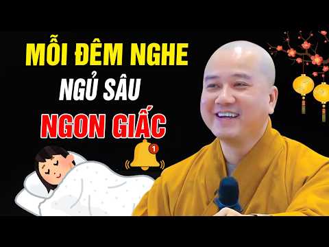 🔴Đêm Khó Ngủ, Mở Nghe Giảng Pháp Liền Ngủ Ngon 