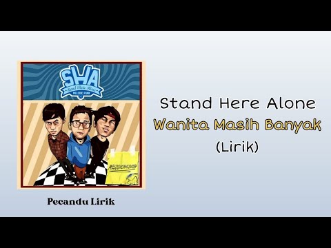 Stand Here Alone - Wanita Masih Banyak | Lirik Lagu
