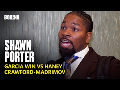 Shawn porter reacts to ryan garcia win vs haney & crawford-madrimov