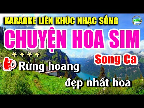 Karaoke Liên Khúc Nhạc Trữ Tình Bolero Tuyển Chọn Song Ca Dễ Hát Nhất – CHUYỆN HOA SIM