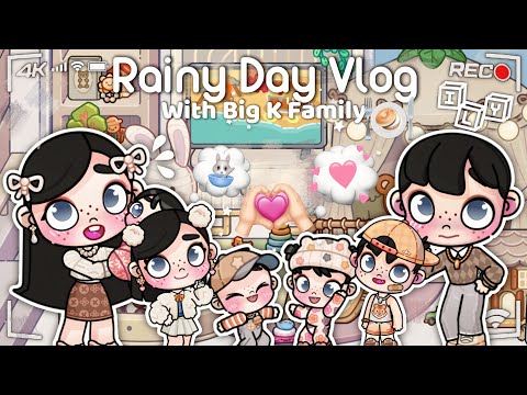 DRAMA AVATAR WORLD || RAINY DAY VLOG WITH BIG K FAMILY || AESTHETIC VLOG ||