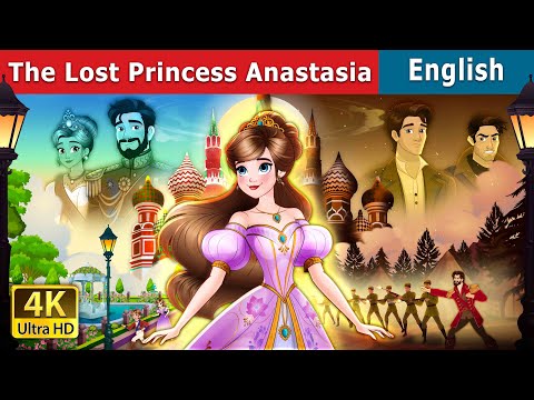 The Lost Princess Anastasia | Stories for Teenagers | @EnglishFairyTales