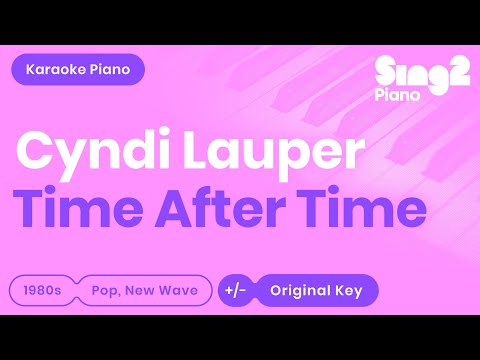 Cyndi Lauper – Time After Time (Karaoke Piano)