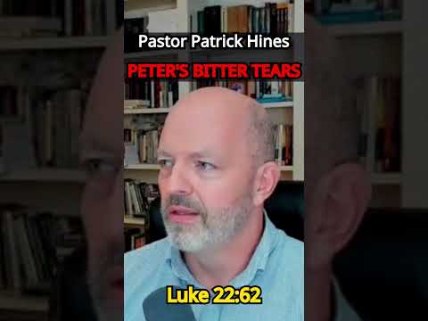 PETER'S BITTER TEARS | Pastor Patrick Hines Reformed Christian Podcast Luke 22:62 #shorts #apostle
