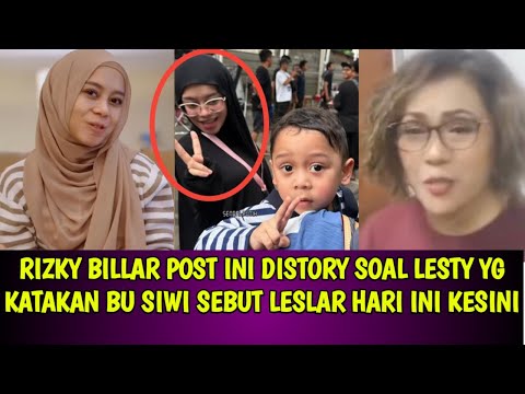 RIZKY BILLAR POST INI DISTORY SOAL LESTY YG KATAKAN BU SIWI SEBUT LESLAR HARI INI KESINI