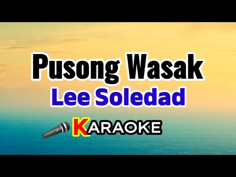 Pusong Wasak – Lee Soledad (Karaoke Version)