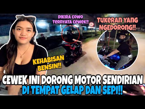 MOTOR CEWEK INI KEHABISAN BENSIN‼️RELA DORONG MOTOR DI JALAN SEPI DAN RAWAN BEG*L‼️Waduhh!!!