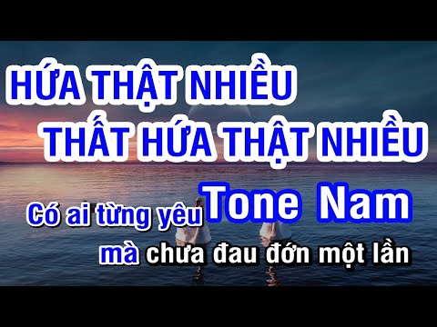 KARAOKE Hứa Thật Nhiều Thất Hứa Thật Nhiều – Tone Nam | Nhan KTV