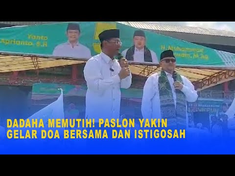 DADAHA MEMUTIH! PASLON YAKIN GELAR DOA BERSAMA DAN ISTIGOSAH