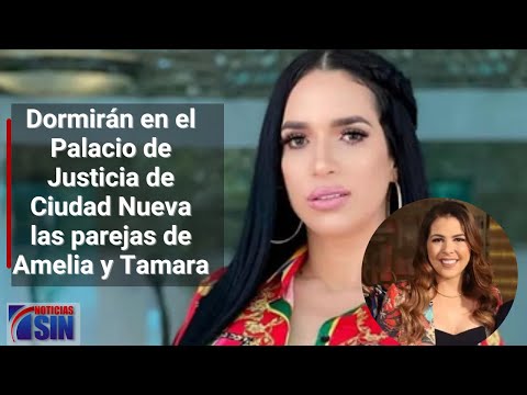 Dormirán en el Palacio de Justicia de Ciudad Nueva las parejas de Amelia y Tamara