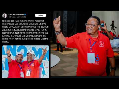 BREAKING NEWS:TUNDU LISSU ASHINDA UCHAGUZI/MBOWE AANDIKA UJUMBE MZITO KUELEKEA KWA LISSU