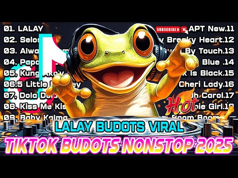 NONSTOP BUDOTS REMIX | LALAY - BUDOTS DANCE REMIX 2025 | BUDOTS PARTY REMIX 2025