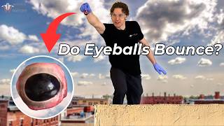 I Dropped REAL Eyeballs Off a FIVE Story Building: Will They Bounce?