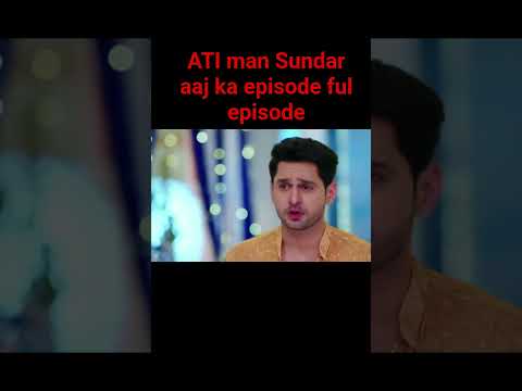 full episode ATI man Sundar full episode