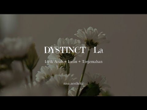 DYSTINCT ~ La (Lirik Arab+Latin+Terjemahan)