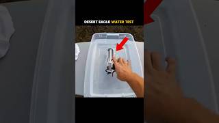 Desert Eagle Water Test #shorts