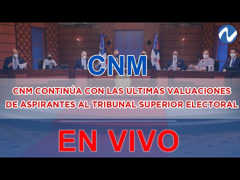 EN VIVO: CNM continúa con las ultimas evaluaciones de aspirantes al Tribunal Superior Electoral