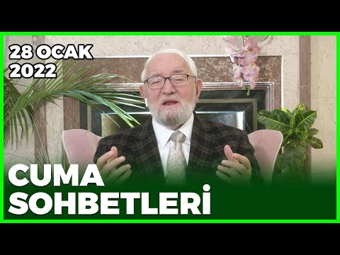 Cuma Sohbetleri - 28 Ocak 2022