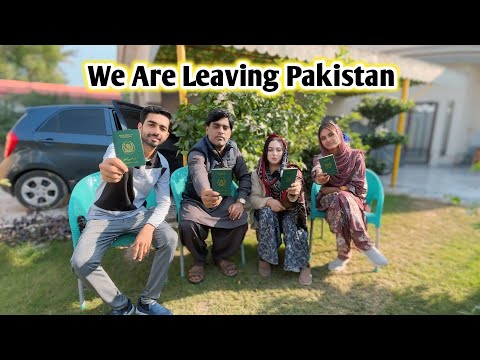 We Are Leaving Pakistan 🇵🇰