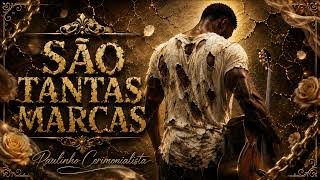 SÃO TANTAS MARCAS CANÇÃO ESPIRITUAL