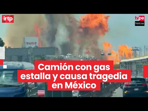 Tragedia en México: explosión de camión con gas deja 4 muertos y decenas de heridos