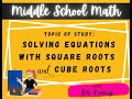 Solving Equations with Square and Cube Roots
