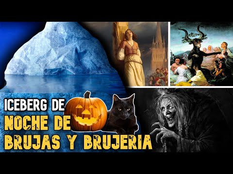 ICEBERG DE NOCHE DE BRUJAS Y BRUJERIA🎃Historias