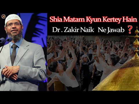 Shia Matam Kyun Kertey Hain | Dr Zakir Naik  | Iqra In The Name Of Allah