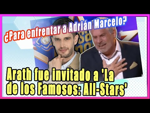 ¿Para enfrentar a Adrián Marcelo? Arath fue invitado a 'La Casa de los Famosos: All-Stars'