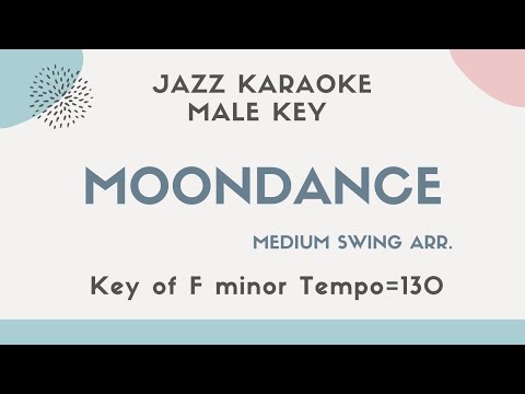 Moondance – Jazz KARAOKE (Instrumental backing track) – male key  Michael Buble