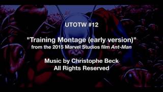 UTOTW12: "Training Montage" from "Ant-Man" (first draft)